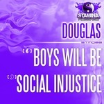 cover: Douglas - Boys Will Be/Social Injustice