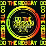 cover: Calypso Infusion - Do The Reggay