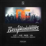 cover: Bass Modulators - Let Me See Ya