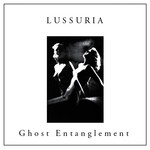 cover: Lussuria - Ghost Entanglement