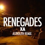 cover: X Ambassadors - Renegades (Astrolith Remix)