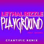 cover: Shakka|Lethal Bizzle - Playground (Cyantific Remix)