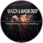 cover: Magik Deep|Wazza - Plain Sight/Said I'll Show U