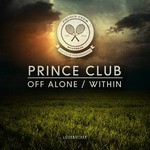 cover: Prince Club - Off Alone/Within