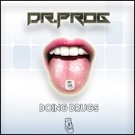 cover: Dr Prog - Doing Drugs