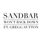 cover: Gregg Sutton|Sandbar - Wont Back Down