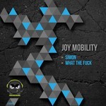 cover: Joy Mobility - Simon / What The Fuck