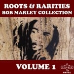 cover: Bob Marley - Roots & Rarities: Bob Marley Collection Volume 1