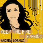 cover: Andrew Lozano - Keep The Fire Burning