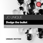 cover: Jc Unique - Dodge The Bullet