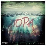 cover: Topa - Life Is Meditation