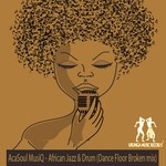 cover: Acasoul Musiq - African Jazz & Drum (Dance Floor Broken mix)