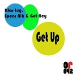 cover: Get Hey|Kias Lug|Spear Nik - Get Up