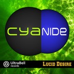 cover: Lucid Desire - Cyanide