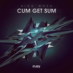 cover: Kidd Wrek - Cum Get Sum