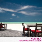 cover: Kulyela - Here Comes The Black Sun