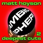 cover: Matt Hoyson - Deepest Cuts 2