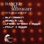 cover: Danced Til Midnight - Sun Bleach