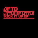 cover: Little By Little - Kick It Up EP