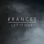 cover: Frances - Let It Out