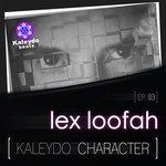 cover: Lex Loofah - Kaleydo Character: Lex Loofah EP 03