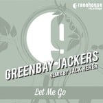 cover: Greenbay Jackers - Let Me Go (Jack Herer remix)