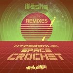 cover: Ill Esha - Hyperbolic Space Crochet (remixes)