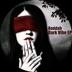 cover: Boddah - Dark Vibe EP