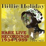 cover: Billie Holiday - Rare Live Recordings 1934-1959