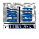 cover: Mo' Betta Brothers - B-Boy Fever - The Vaccine