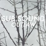 cover: Sub Sound - Outlaw