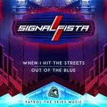 cover: Signalfista - When I Hit The Streets/Out Of The Blue