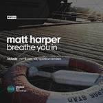 cover: Matt Harper - Breathe You In (remixes)