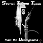 cover: Various - Secret Techno Tunes From The Underground