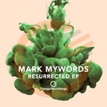 cover: Mark Mywords - Resurrected EP