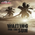 cover: Ivan Alcantara|Toni G - Waiting For The Sun