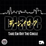 cover: Dj Roc - Take Em Out The Circle