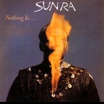 cover: Sun Ra - Nothing Is