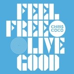 cover: Chris Coco - Feel Free Live Good