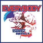 cover: Dirty Impact - Everybody