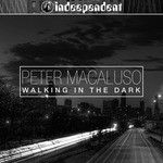 cover: Peter Macaluso - Walking In The Dark