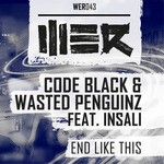 cover: Code Black|Insali|Wasted Penguinz - End Like This