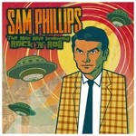 cover: Phillips, Sam|Various - The Man Who Invented Rock 'n' Roll