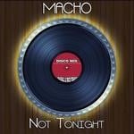 cover: Macho - Not Tonight