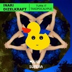 cover: Dizelkraft|Inari - Turn It/Takopocalyple EP