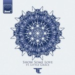 cover: Little Grace|Tc - Show Some Love