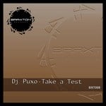 cover: Dj Puxo - Take A Test