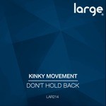 cover: Kinky Movement - Don't Hold Back