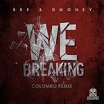 cover: Bbk|Dmoney - We Breaking