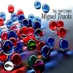 cover: Miguel Tracks - Soul, Heart & Sounds